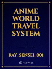 anime world travel system Book