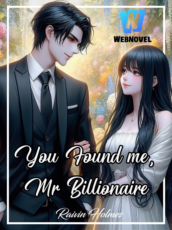 You Found Me, Mr. Billionaire