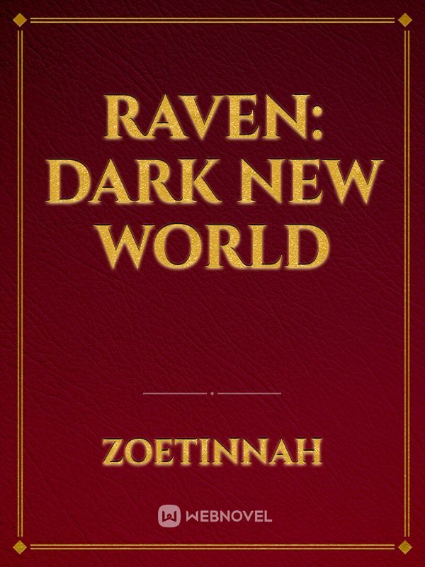 Raven: Dark New World