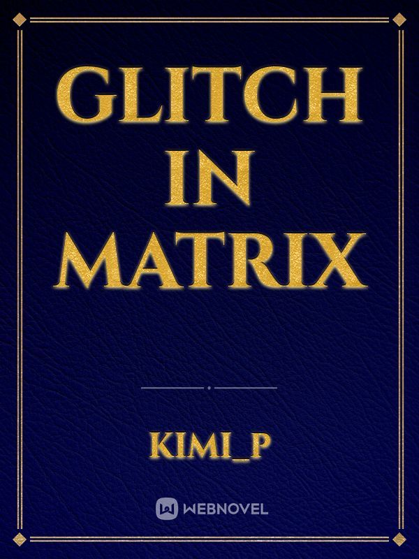 glitch in Matrix
