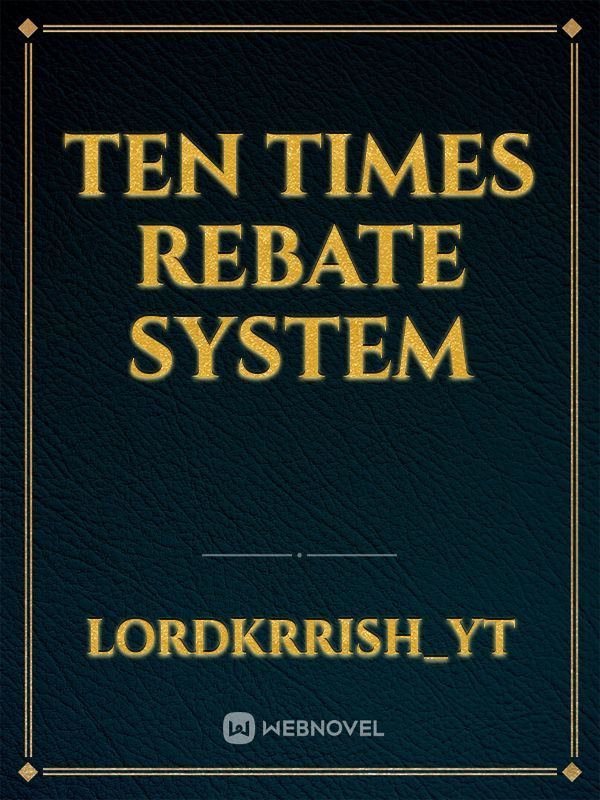 Ten times rebate system Book