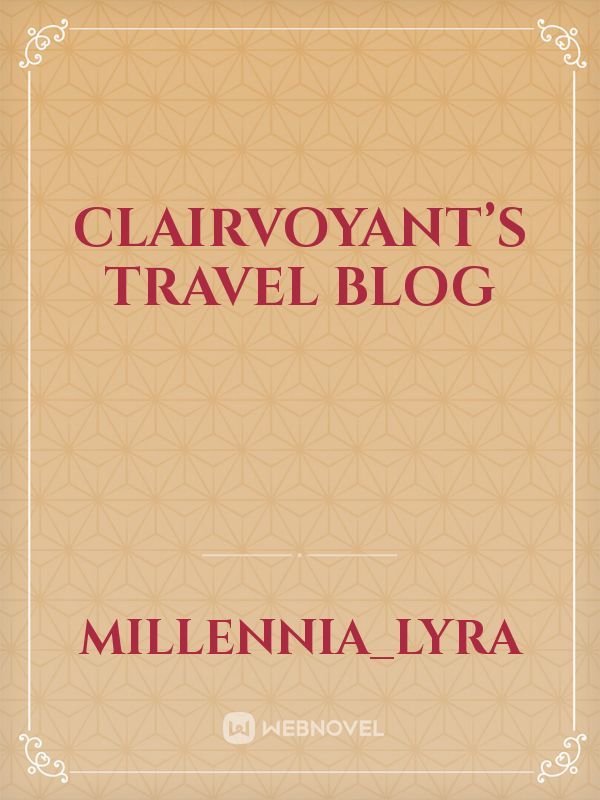 Clairvoyant’s Travel Blog Book