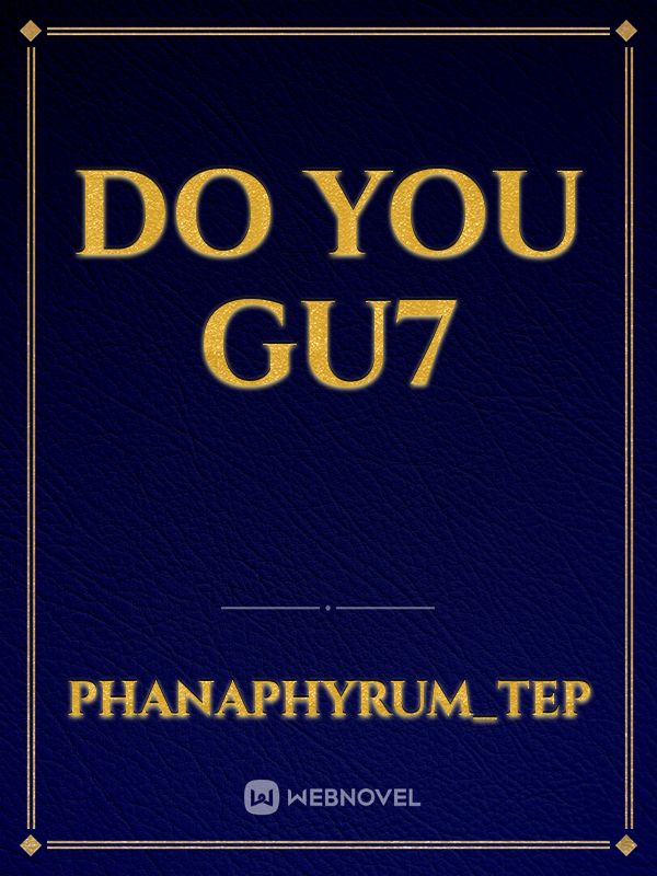 do you gu7