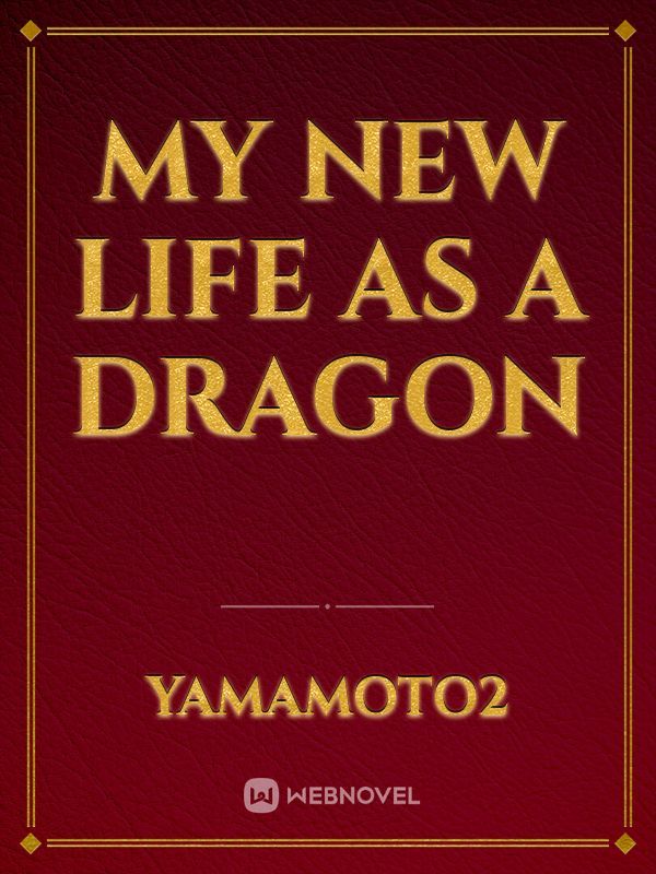 My new life as a dragon