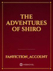 The Adventures Of Shiro Book