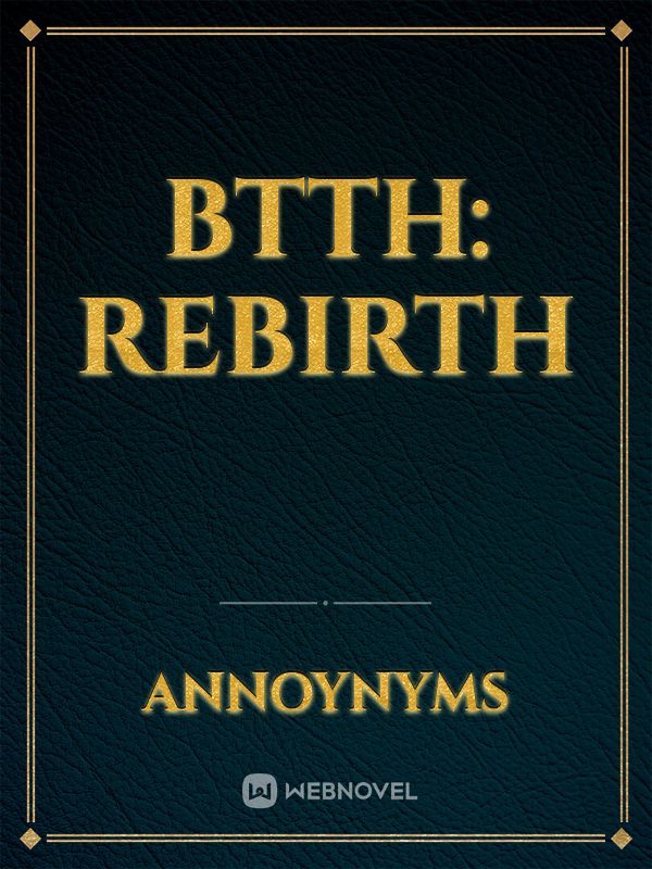 BTTH: REBIRTH Book