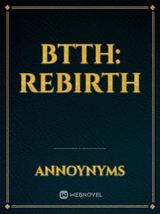 BTTH: REBIRTH Book