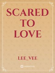 Scared to love Book