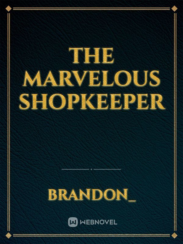 The Marvelous Shopkeeper