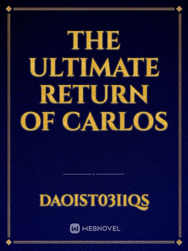 The Ultimate Return of Carlos Book
