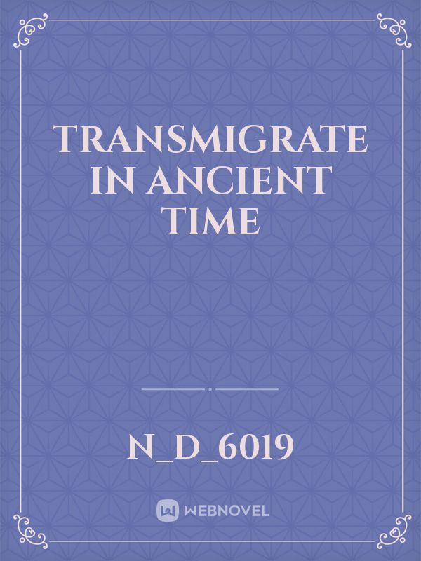 Transmigrate in ancient time
