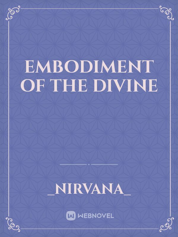 Embodiment of the Divine