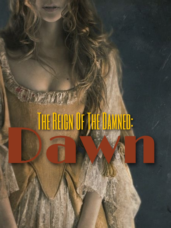 The Reign Of The Damned: Dawn Book