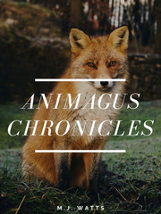 The Animagus Chronicles: A 'Harry Potter' Marauders Fanfiction Book
