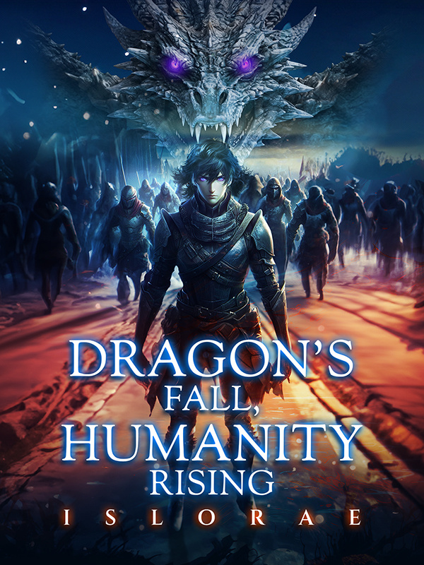 Dragon's Fall, Humanity Rising