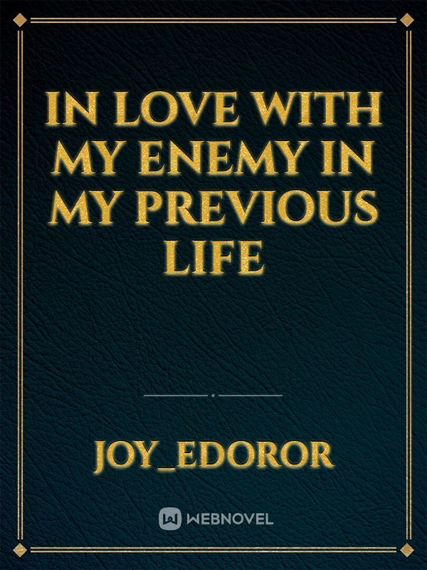 In Love With My Enemy In My Previous Life