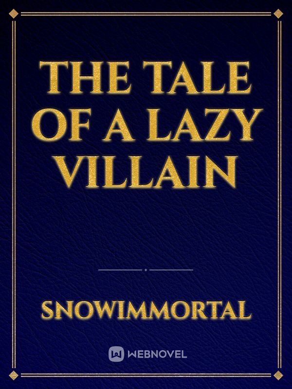 The Tale of a lazy villain Book