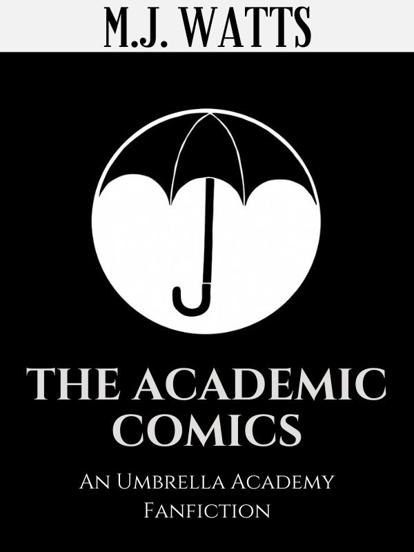 The Academic Comics: A 'Umbrella Academy' Fanfiction
