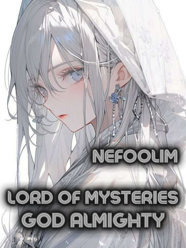 Lord Of Mysteries : God Almighty