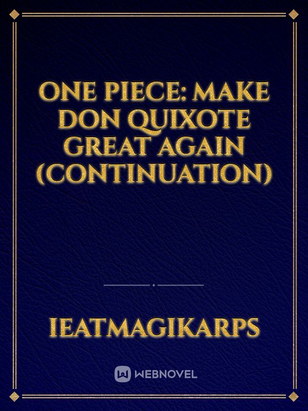 One Piece: Make Don Quixote Great Again (Continuation)