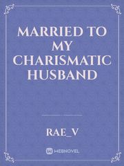Married to My Charismatic Husband Book