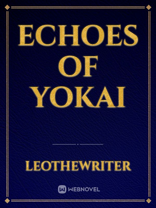 ECHOES OF YOKAI