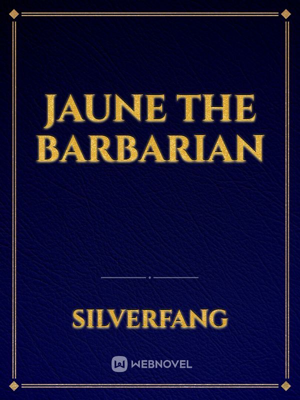 Jaune the Barbarian