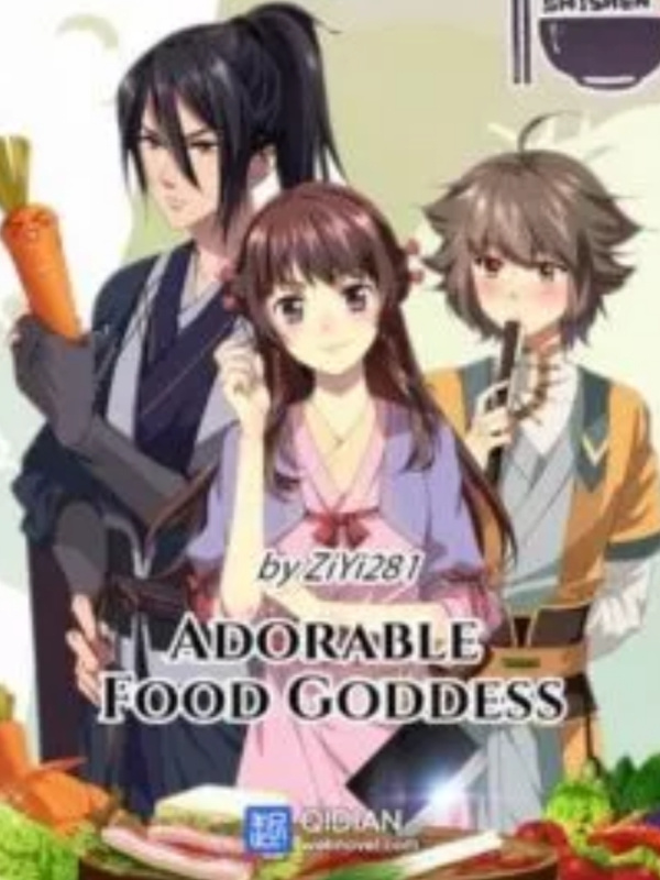 Adorable food goddess