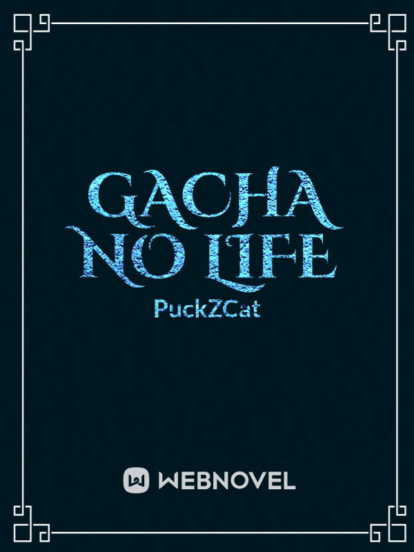 Gacha No Life (Fan-Fic)