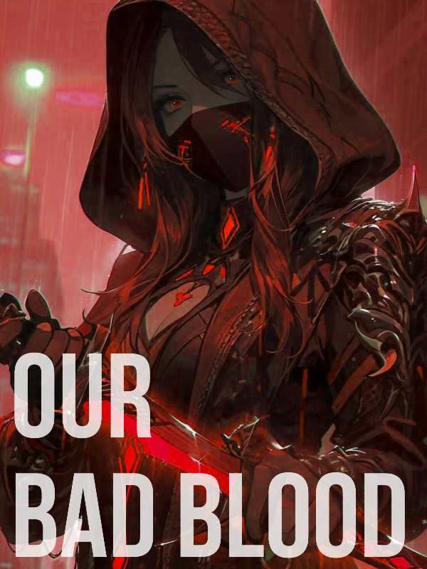 Our Bad Blood