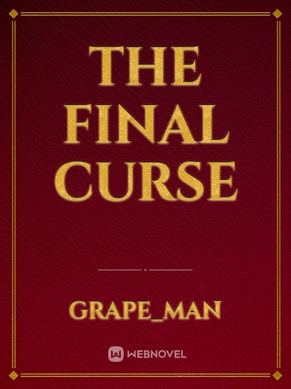 The Final Curse