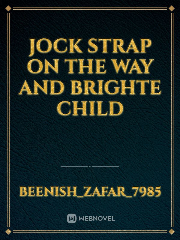 jock strap on the way and brighte child Book