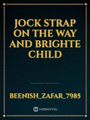 jock strap on the way and brighte child Book