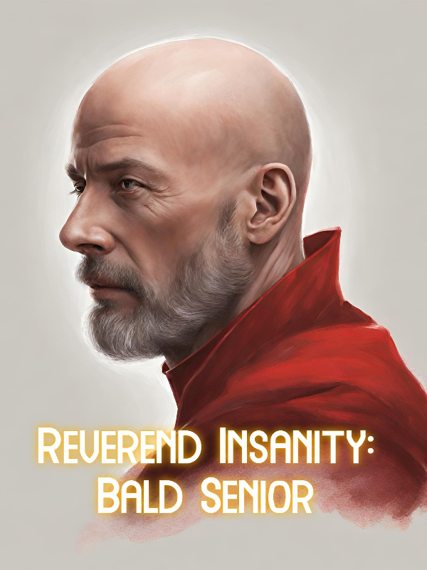 Reverend Insanity: Bald Senior