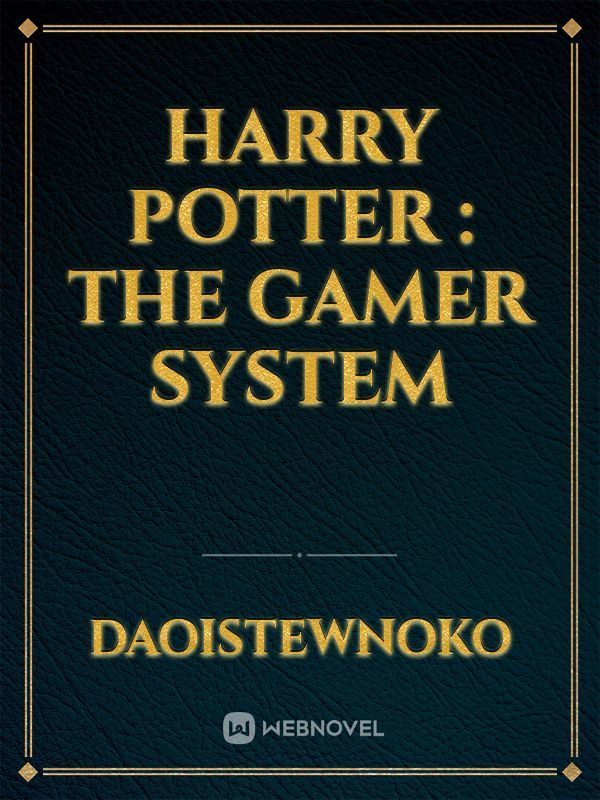 Harry Potter : The Gamer System