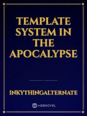 Template System In The Apocalypse Book