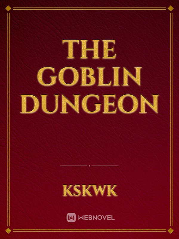 the Goblin Dungeon