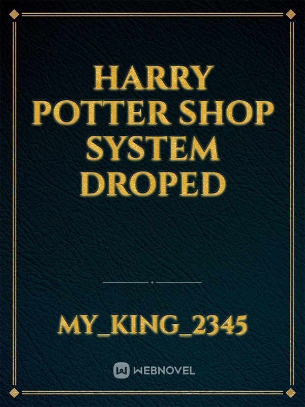 Harry Potter shop system droped