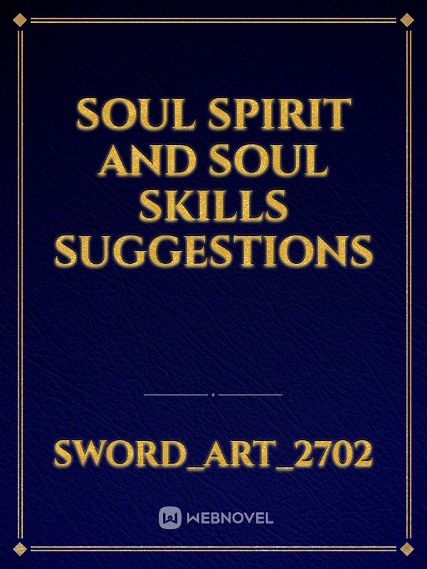 Soul Spirit and Soul Skills Suggestions