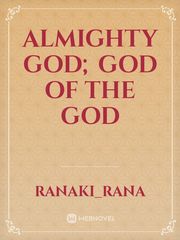 Almighty god; God of the God Book