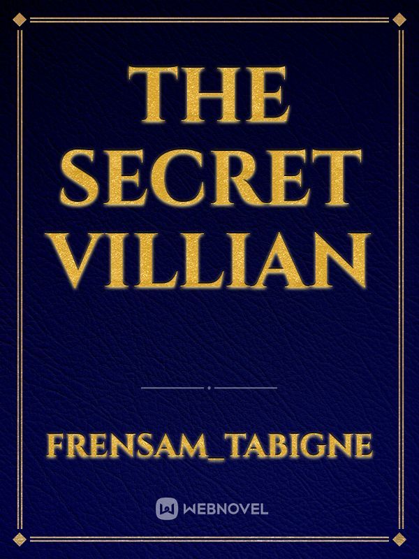 The Secret Villian