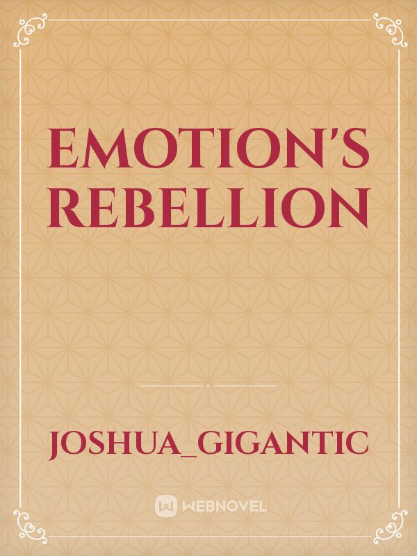 Emotion's Rebellion