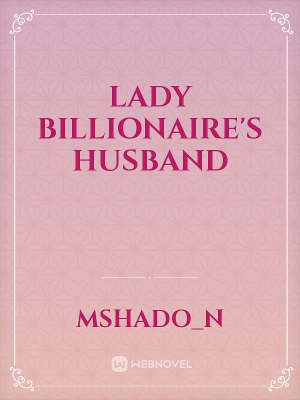 Lady billionaire's husband