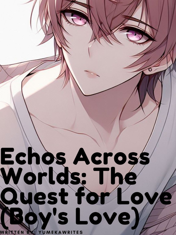 Echos Across Worlds: The Quest for Love (Boy's Love)