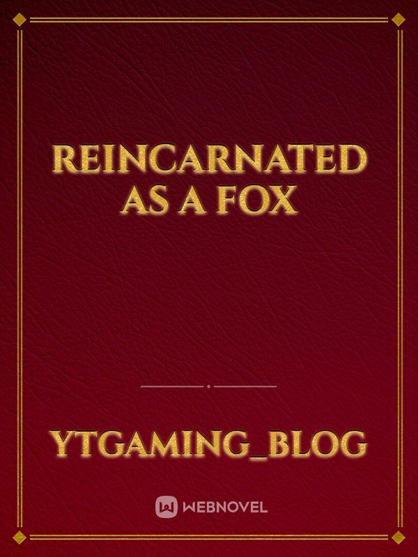 reincarnated as a fox