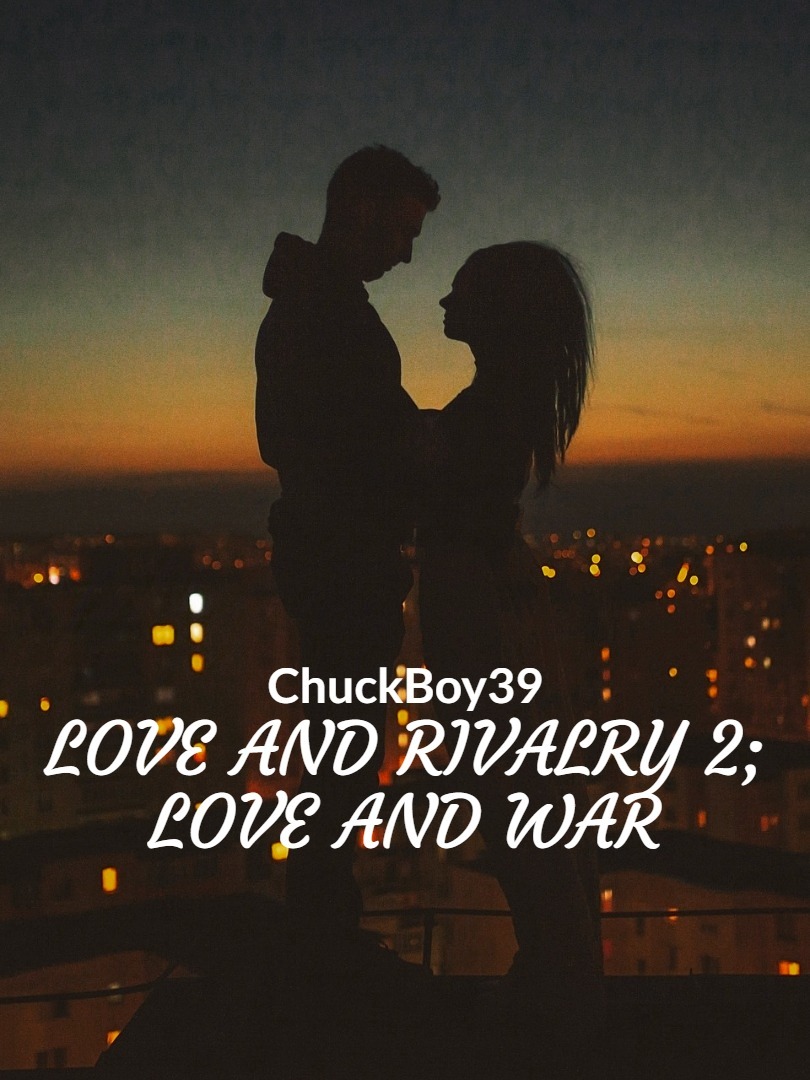 Love And Rivalry 2; Love And War