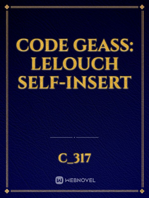 Code Geass: Lelouch Self-Insert Book
