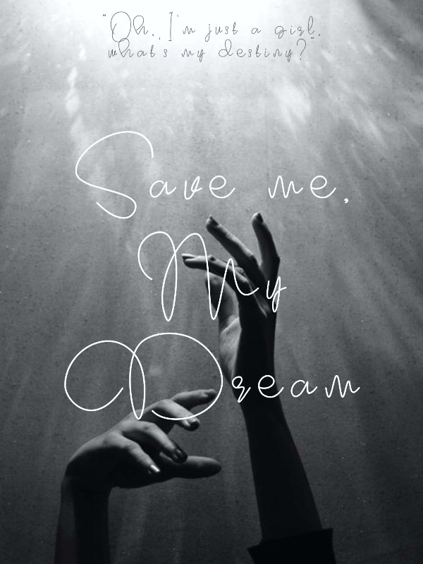 Save me, My dream