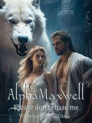 Alpha Maxwell, Please Don't Chase Me Book