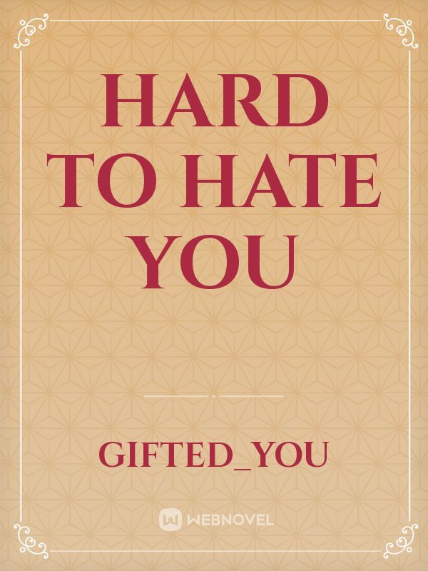 Hard to Hate you Book